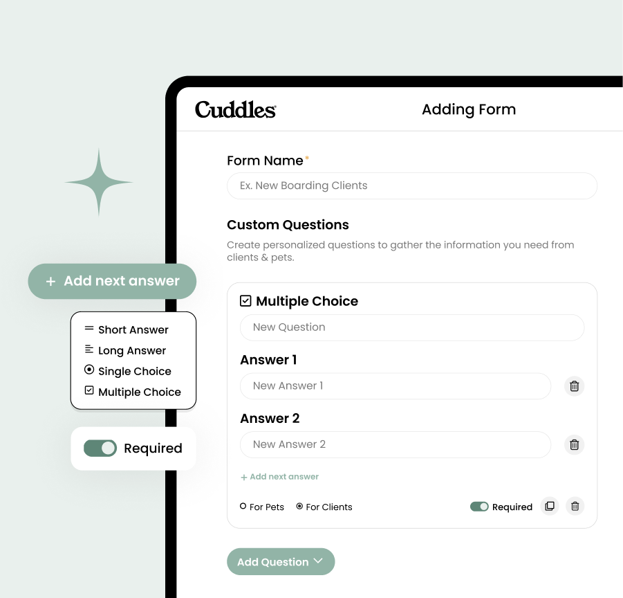 Screen view of the 'Cuddles' custom form builder for pet businesses. Shows the process of creating a multiple-choice question with specific fields like 'Short Answer' and 'Long Answer,' labeled 'For Pets' and 'For Clients' and with a 'Required' toggle. Best for 'pet owner intake forms.